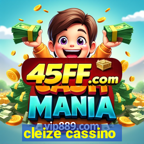 cleize cassino